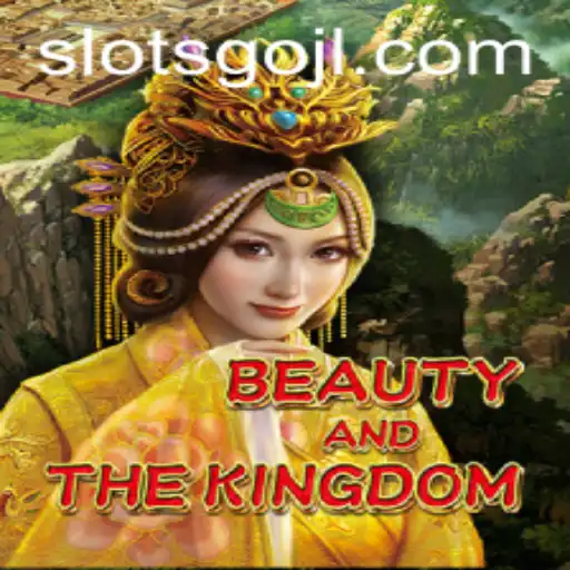 Exploring BeautyAndTheKingdom: A Captivating Adventure in the World of SLOTSGO