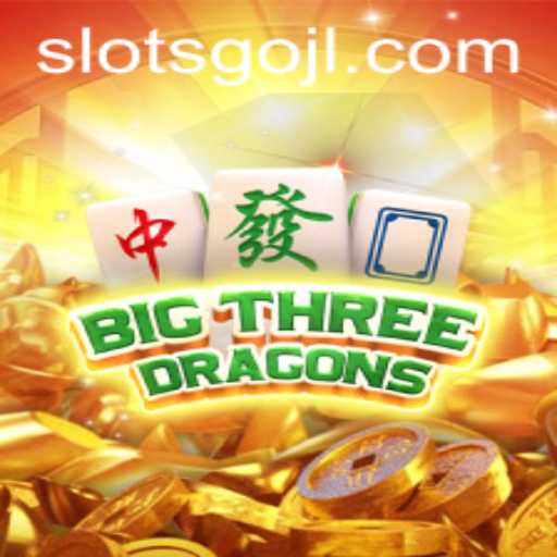 Discover the Thrilling World of BigThreeDragons with SLOTSGO