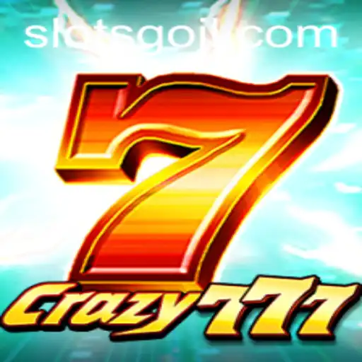 Discover the Thrilling World of Crazy777: A Unique Slots Experience with SLOTSGO