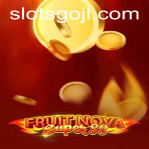 Unveiling FruitNovaSuper80: A New Era in Slot Gaming