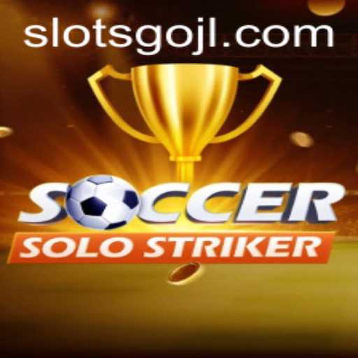 Experience the Thrill of SoccerSoloStriker with SLOTSGO: A New Gaming Sensation